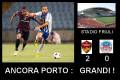 ANCORA PORTO: GRANDI ! BATTUTO IL CITTADELLA PER  2-0